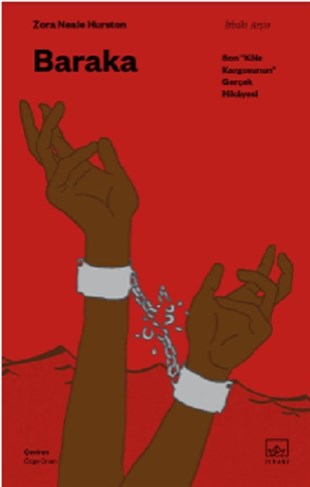 Baraka: Son “ Köle Kargosunun” Gerçek Hikâyesi